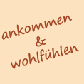 ankommen und wohlfühlen